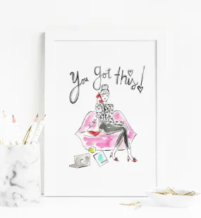 You Got This Art Print